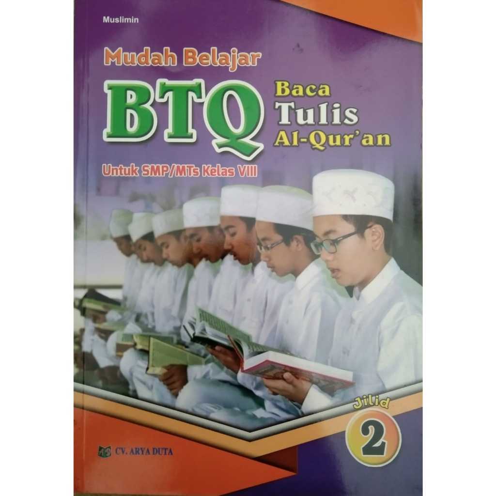 Mudah Belajar Baca Tulis AL-Qur'an BTQ kelas 8 SMP/mts penerbit Arya duta