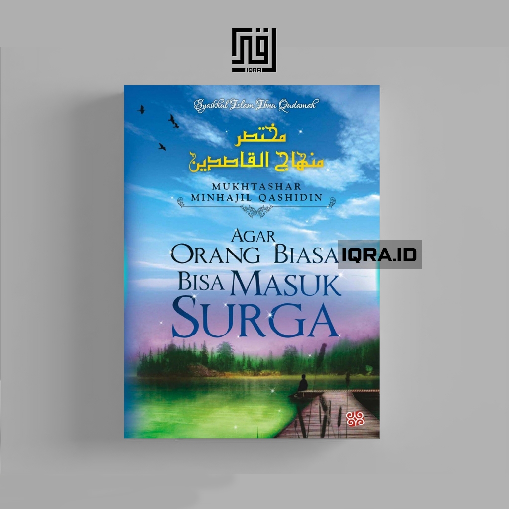 

[1303] Agar Orang Biasa Bisa Masuk Surga - Syaikhul Islam Ibnu Qudamah