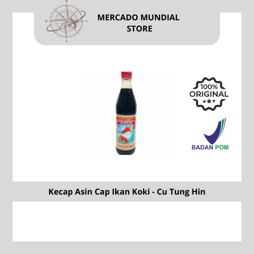

MERCADO MUNDIAL STORE || Kecap Asin Cap Ikan Koki - Cu Tung Hin