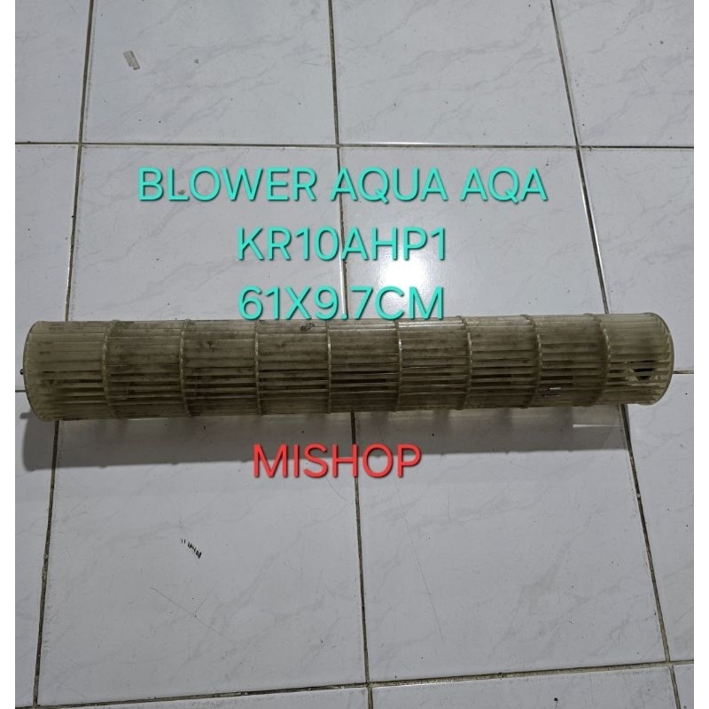 BLOWER INDOOR AC AQUA AQA KR10AHP1 ORIGINAL