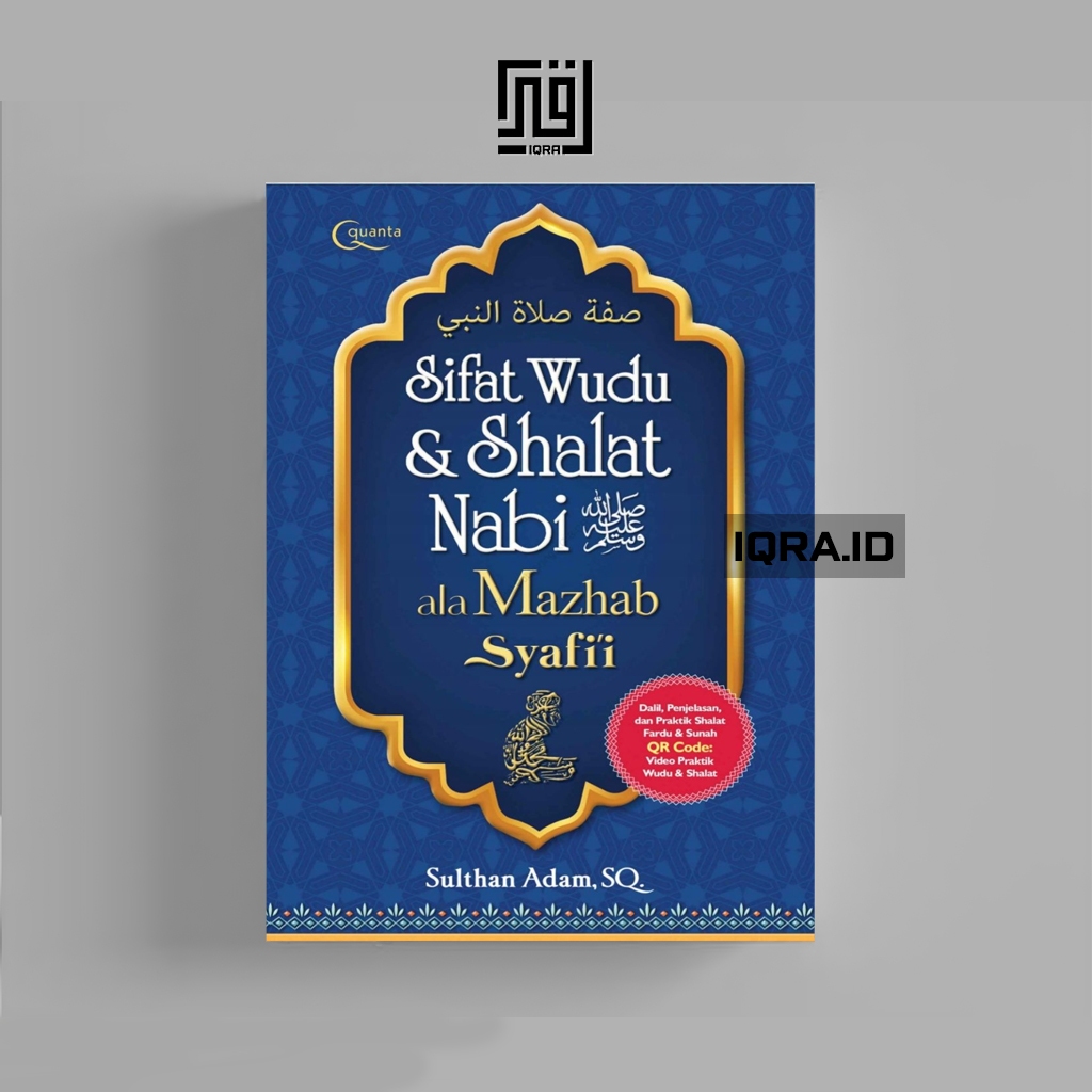 

[1460] Sifat Wudu & Shalat Nabi SAW ala Mazhab Syafi'i - Sulthan Adam