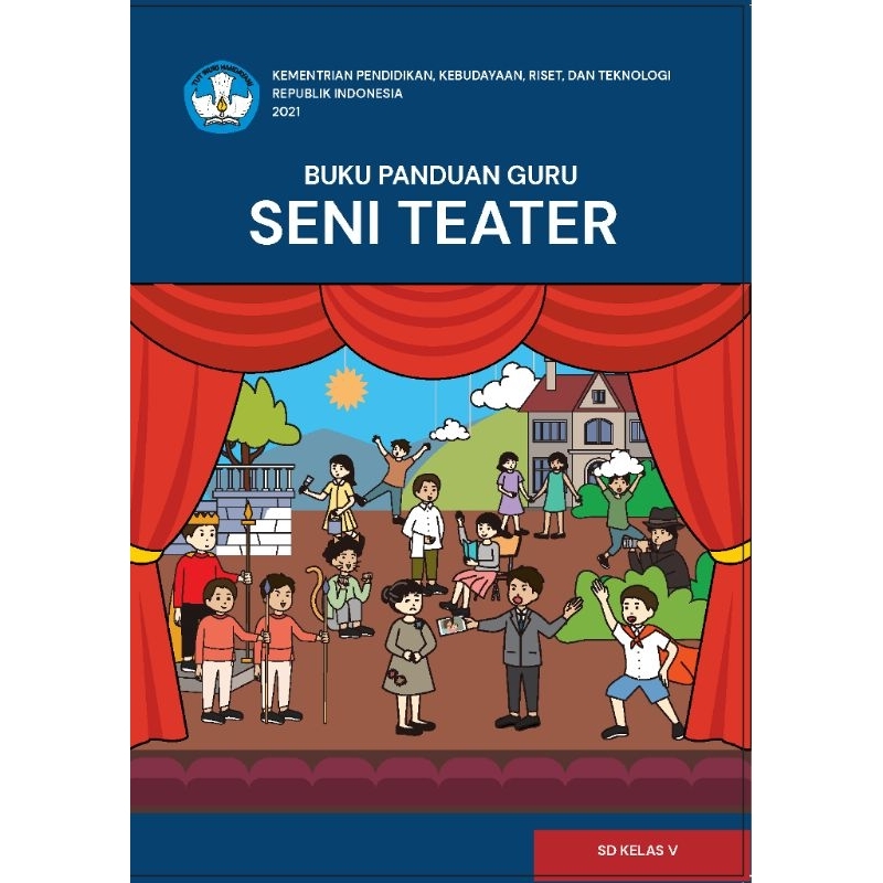 

BUKU PANDUAN GURU SENI TEATER SD KELAS V