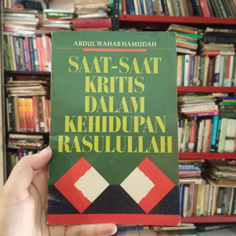 Saat Saat Kritis Dalam Kehidupan Rasulullah - Abdul Wahab Hamudah