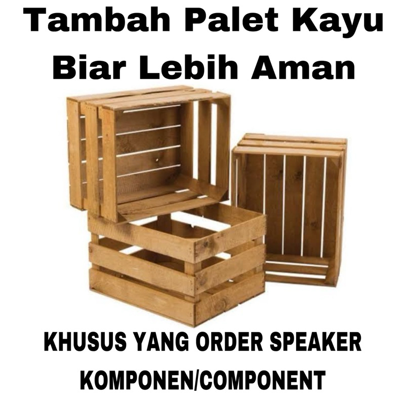 

Extra Peking Kayu/Palet Kayu (KHUSUS SPEAKER KOMPONEN/BARANG BERAT LAINNYA)