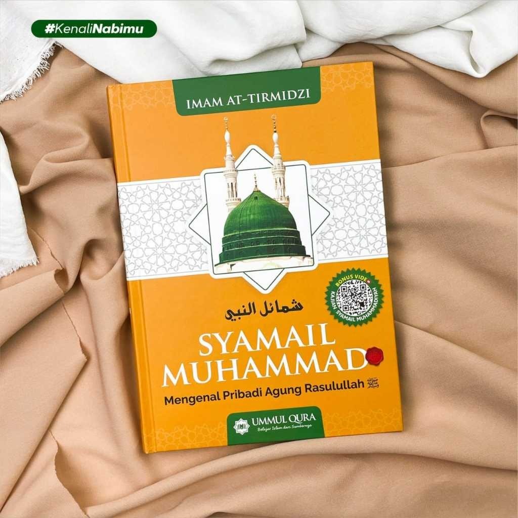 SYAMAIL MUHAMMAD MENGENAL PRIBADI AGUNG NABI MUHAMMAD