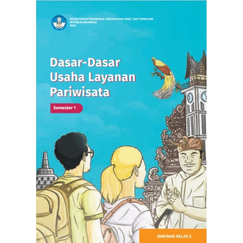 

BUKU DASAR-DASAR Usaha Layanan Parawisata (Semester1) SMK/MAK KELAS X
