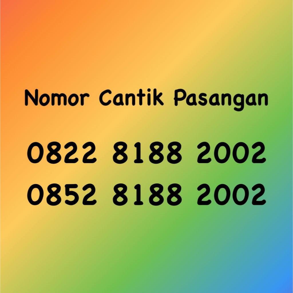 Nomor Cantik Pasangan Seri Tahun - 02 - 0822 & 0852 8188 2002