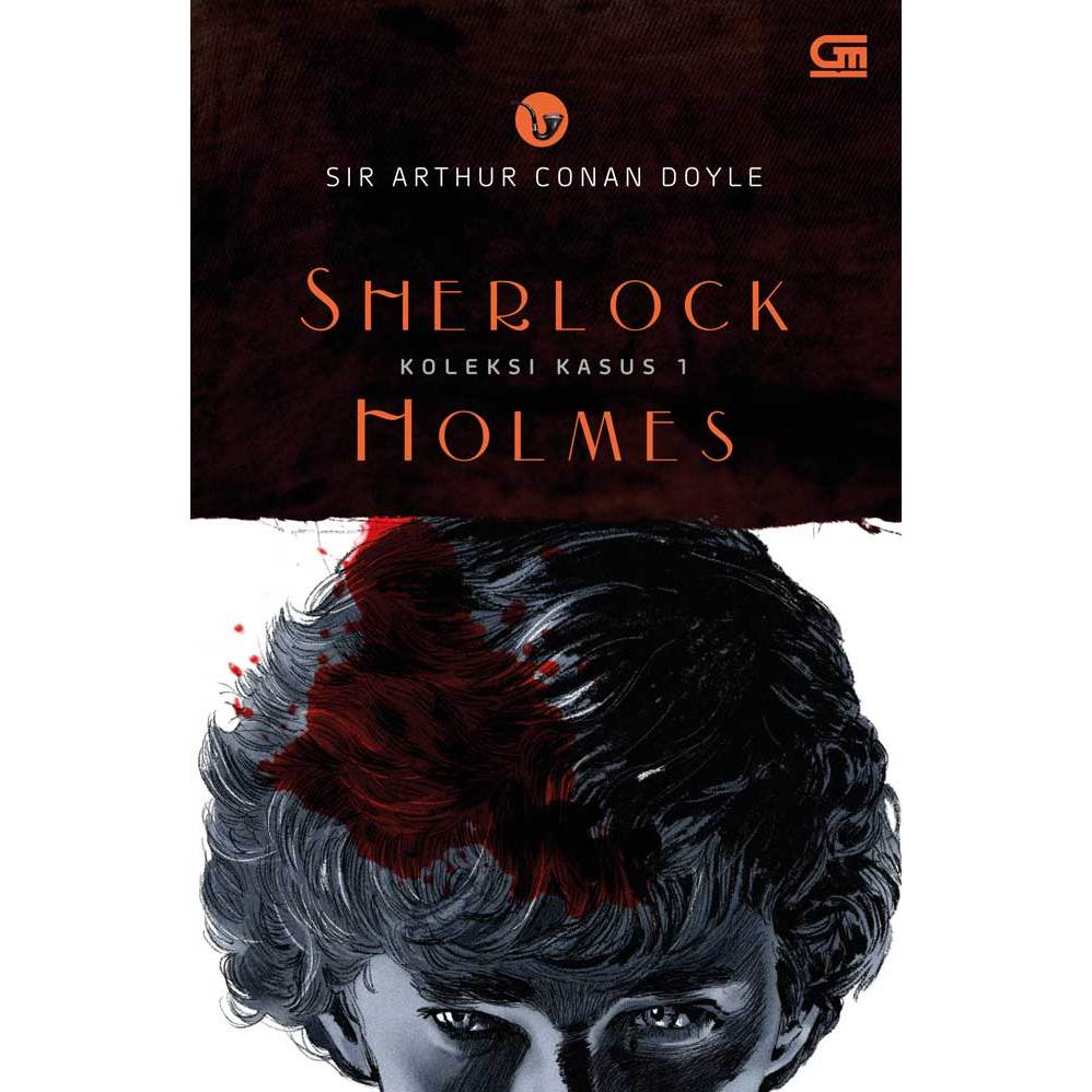 Gramedia - Sherlock Holmes: Koleksi Kasus 1