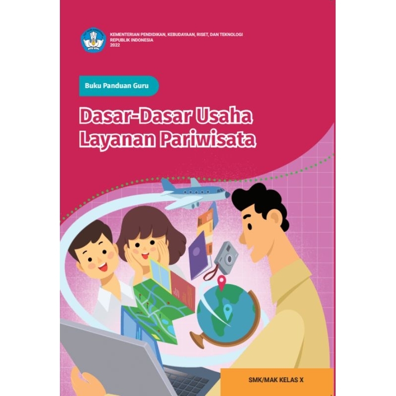 

BUKU PANDUAN GURU DASAR-DASAR USAHA LAYANAN PARIWISATA SMK/MAK KELAS X