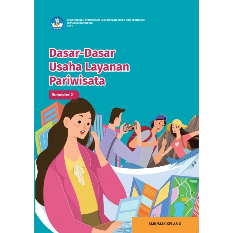 

BUKU DASAR-DASAR Usaha Layanan Pariwisata (Semester2) SMK/MAK KELAS X