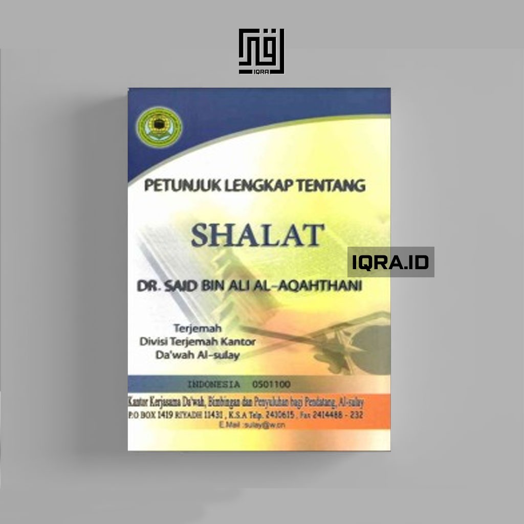 

[0059] Petunjuk dan Kajian Tentang Shalat Lengkap - Dr. Said Ali