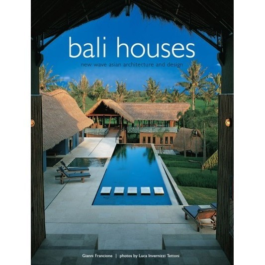 

Bali Houses - New Wave Asian Architecture and Design ( D )