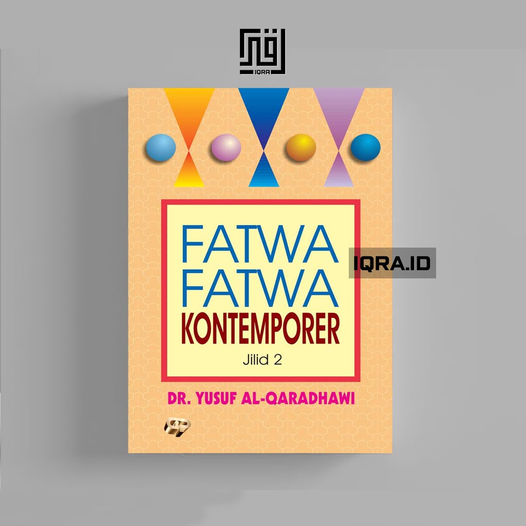 

[0088] Fatwa-Fatwa Kontemporer (Jilil 2) - Yusuf Qardhawi