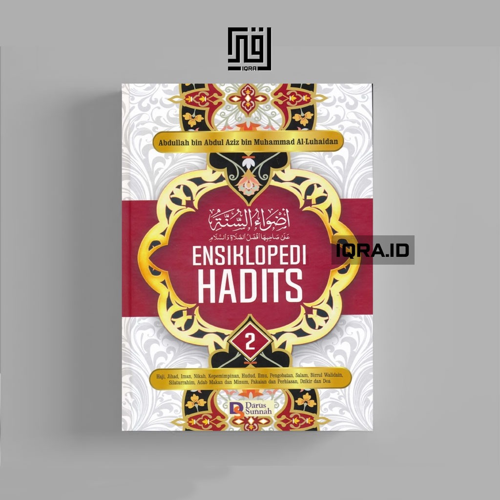 

[0099] Ensiklopedi Hadits (Jilid 2) - Abdullah bin Abdul Aziz bin Muhammad Al-Luhaidan
