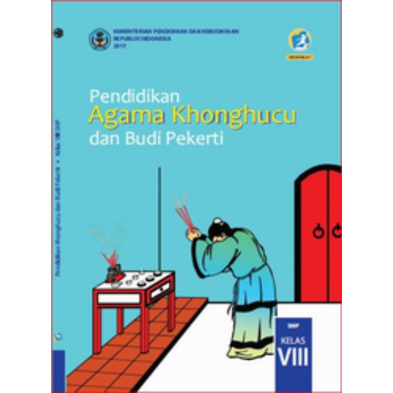 

BUKU SISWA PENDIDIKAN AGAMA KHONGHUCU DAN BUDI PEKERTI SMP KELAS 8