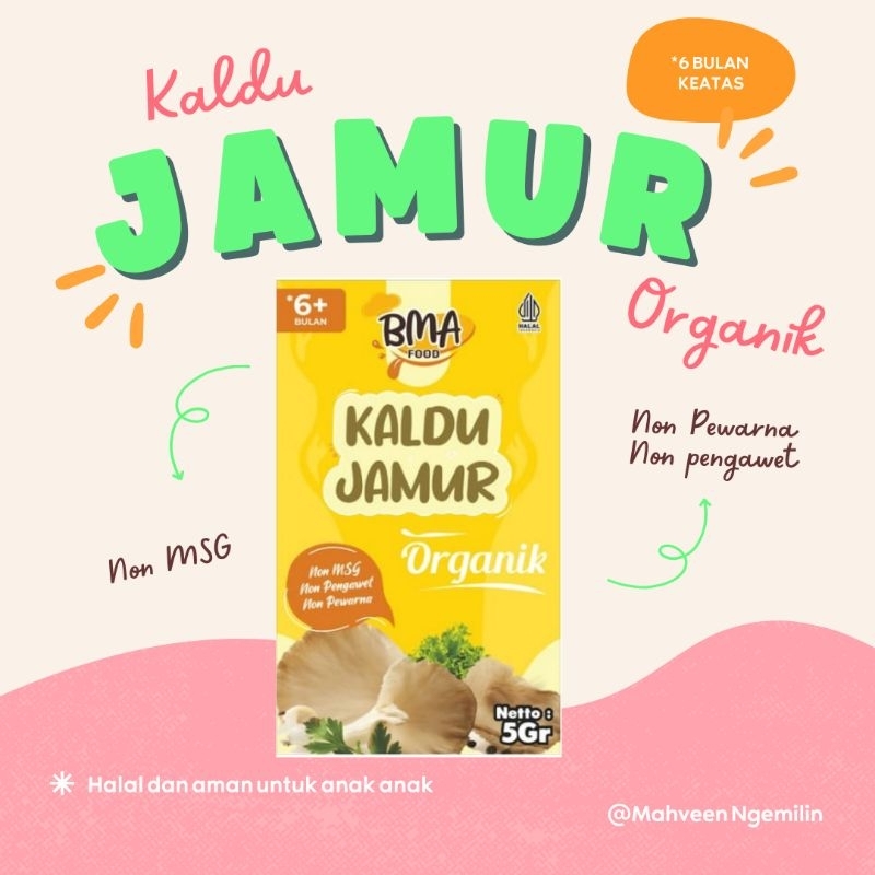 

KALDU JAMUR ORGANIK UNTUK USIA 6 BULAN KEATAS TANPA MSG, PENGAWET DAN PEWARNA