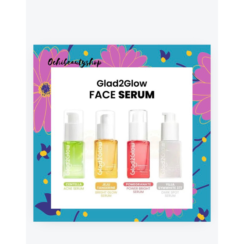 GLAD2GLOW FACE SERUM 17ml | GLAD2GLOW SERUM WAJAH | SERUM GLAD2GLOW | SERUM WAJAH