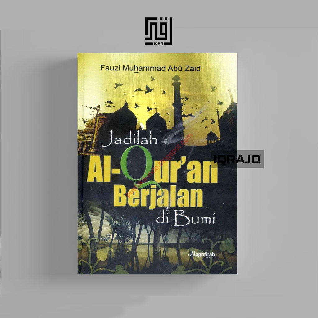 

[0199] Jadilah Al-Qur'an Berjalan DI Bumi - Fauzi Muhammad Abu Zaid