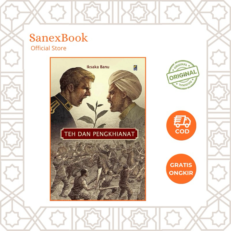 Teh dan Pengkhianat - Iksaka Banu