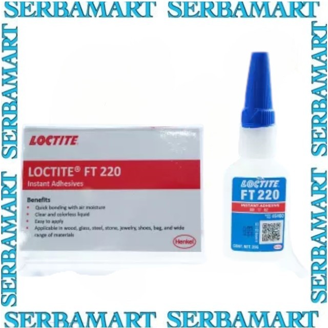 LEM LOCTITE SEPATU FT220 20GRAM - LOCTITE FT 220 20GR ORIGINAL