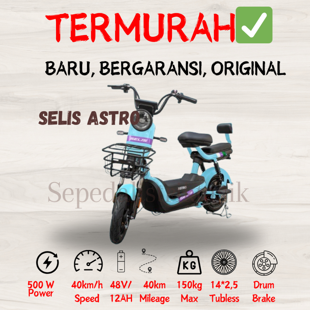 SEPEDA LISTRIK SELIS ASTRO - ORIGINAL - GARANSI RESMI - SEPEDA LISTRIK MURAH