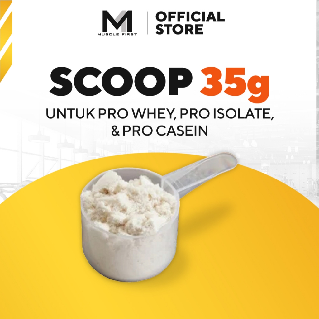 Muscle First Scoop 35gr isi 3pcs untuk Whey ukuran 35gr scop Sendok Takar Protein Whey Isolate Suple