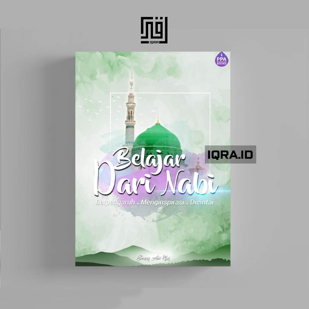 

[0408] Belajar Dari Nabi (Berpengaruh, Menginspirasi , Dicintai - Sonny Abi Kim