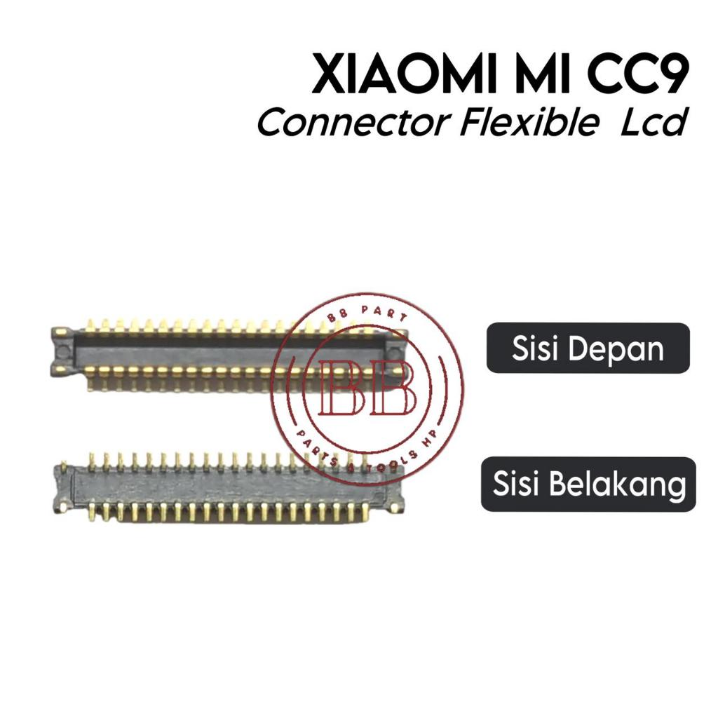 Konektor Flexible LCD Xiaomi Mi CC9 / Micc9 - Flexible Flexibel Fleksibel Fleksible Connector Conekt