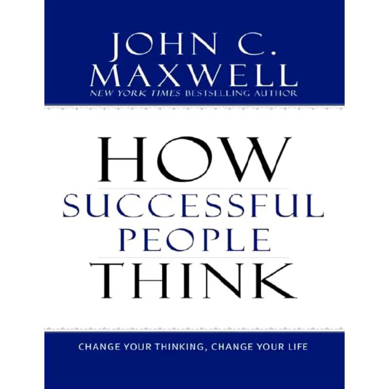 

BUKU JOHN C. MAXWELL HOW SUCCESS PEOPLE THINK