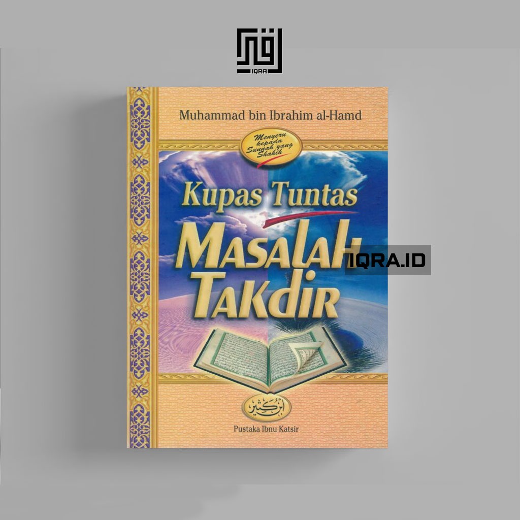 

[0532] Kupas Tuntas Masalah Takdir - Muhammad bin Ibrahim al-Hamd