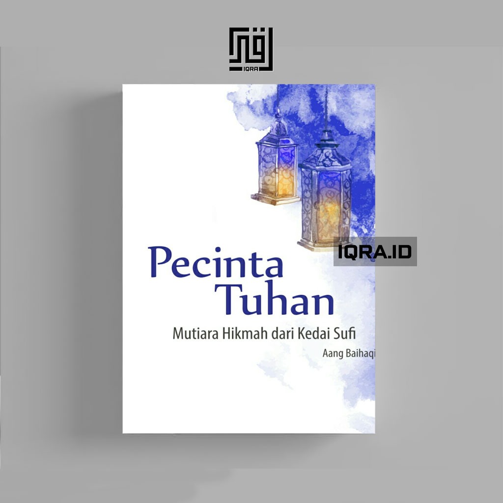 

[0586] Pecinta Tuhan (Mutiara Hikmah Dari Kedai Sufi) - Aang Baihaqi
