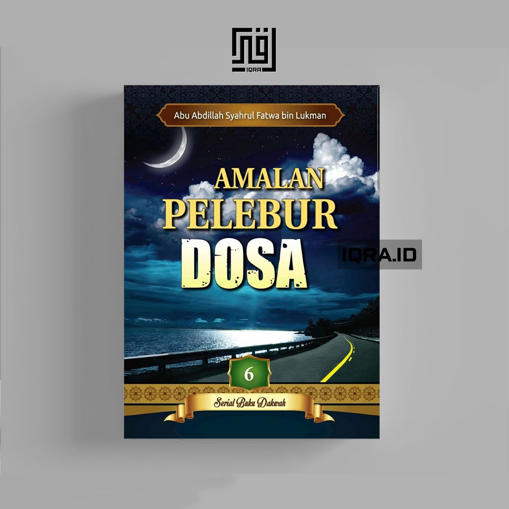 

[0617] Amalan Pelebur Dosa - Abu Abdillah Syahrul Fatwa