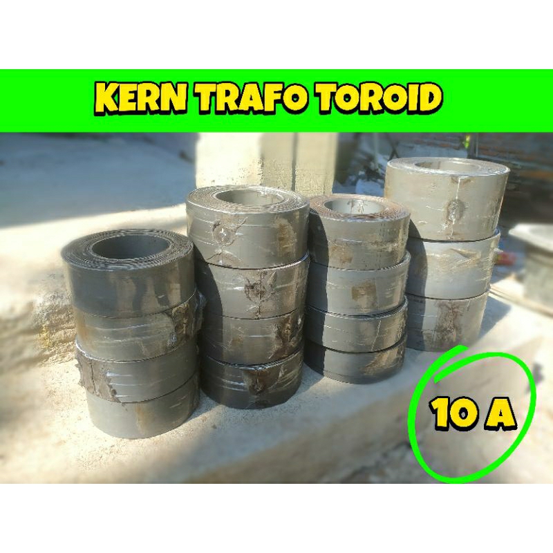Kern Trafo toroid 10A | Berat 5KG, asli silicon stell