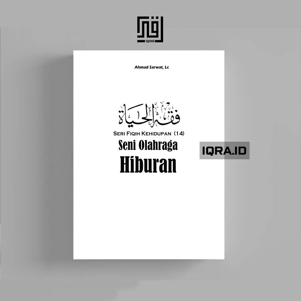 

[0760] Seri Fiqih Kehidupan Vol.14 (Seni Olahraga Hiburan) - Ahmad Sarwat