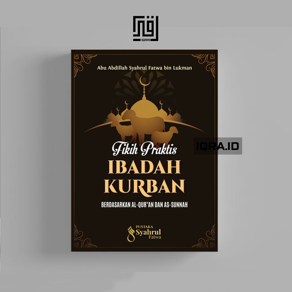 

[0803] Fikih Praktis Ibadah Kurban - Abu Abdillah Syahrul Fatwa