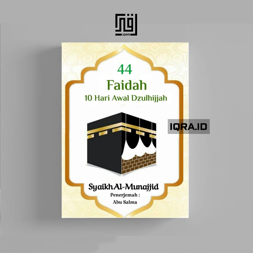 

[0808] 44 Faidah 10 Hari Awal Dzulhijjah - Syaikh Al-Munajjid