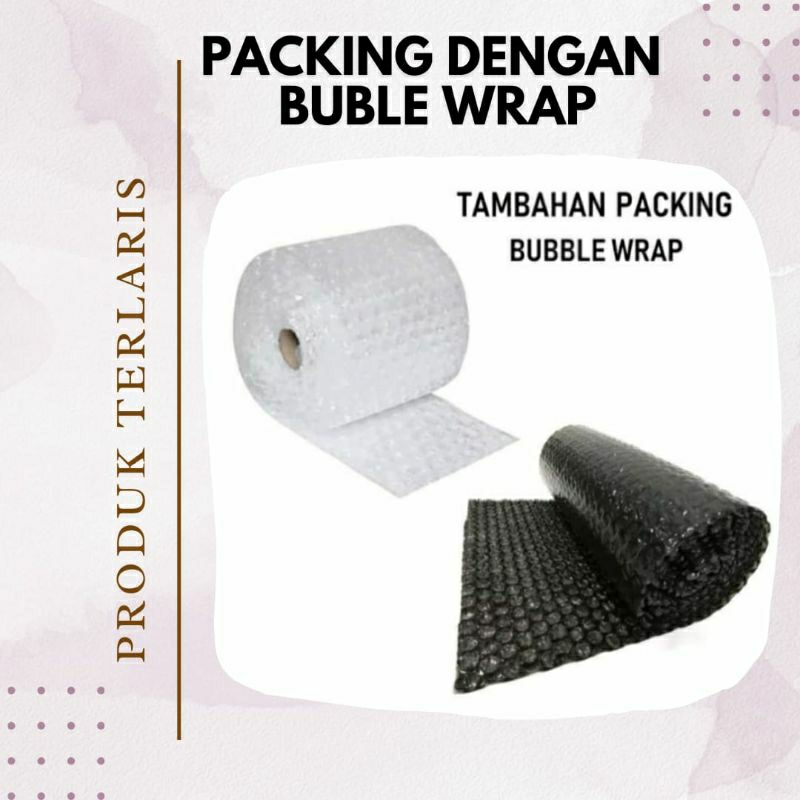 

Tambahan Packing BUBBLE WRAP TEBAL