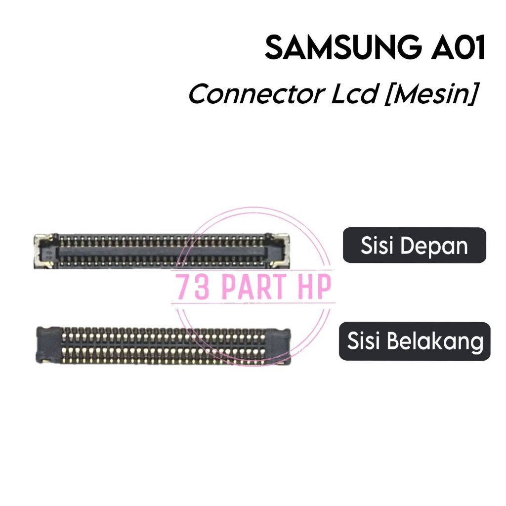 Konektor LCD (Mesin) Samsung Galaxy A01 / SM-A015F / SM-A015F/DS / SM-A015G / SM-A015G/DS / SM-A015M
