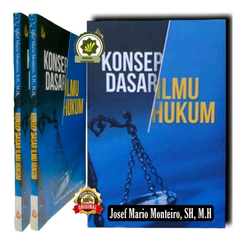 Buku KONSEP DASAR ILMU HUKUM Kaidah Hukum Ciri Khas Keilmuan Sejarah Perkembangan dan Pemikiran Ilmu