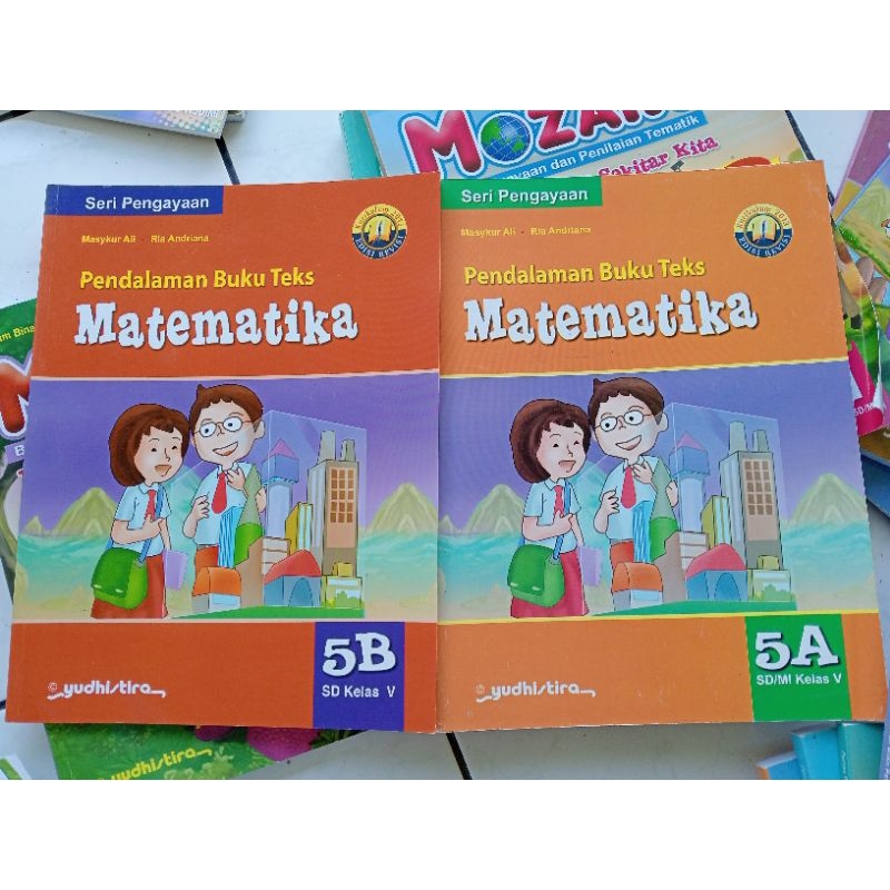 Seri Pengayaan Pendalaman Buku Teks Matematika kelas 5A 5B Yudhistira