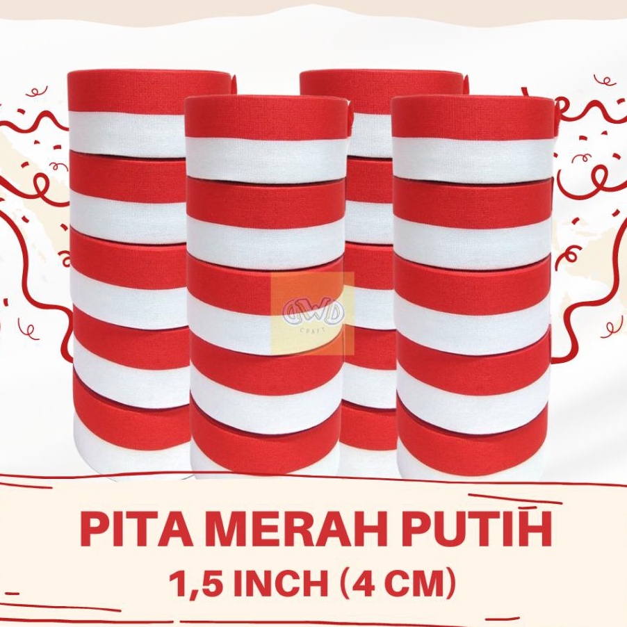 

PITA MERAH PUTIH 15 INCH 4 CM PITA KAIN