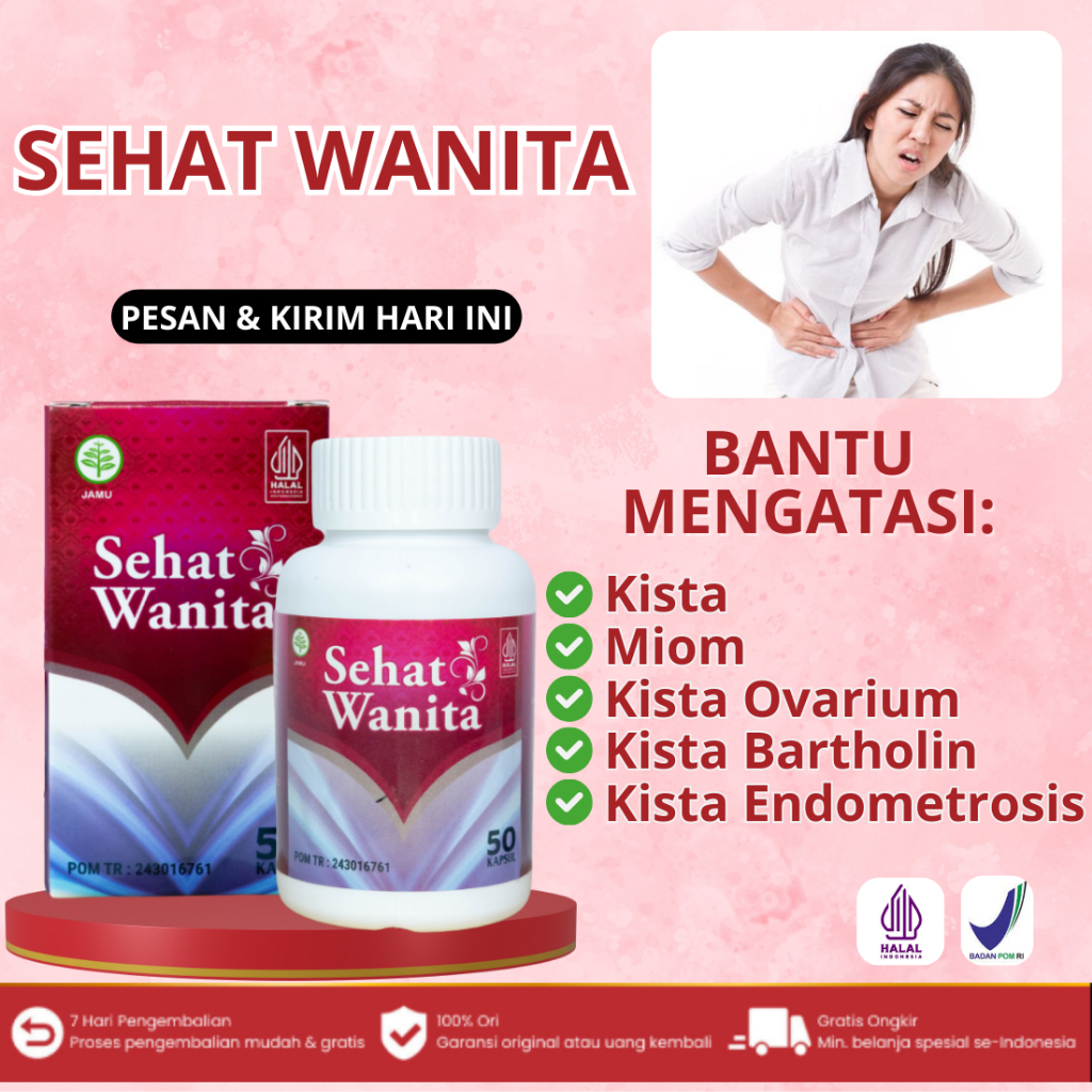 Sehat Wanita Atasi Kista, Miom, Kista Ovarium, Kista Bartholin, Kista Endometrosis BPOM