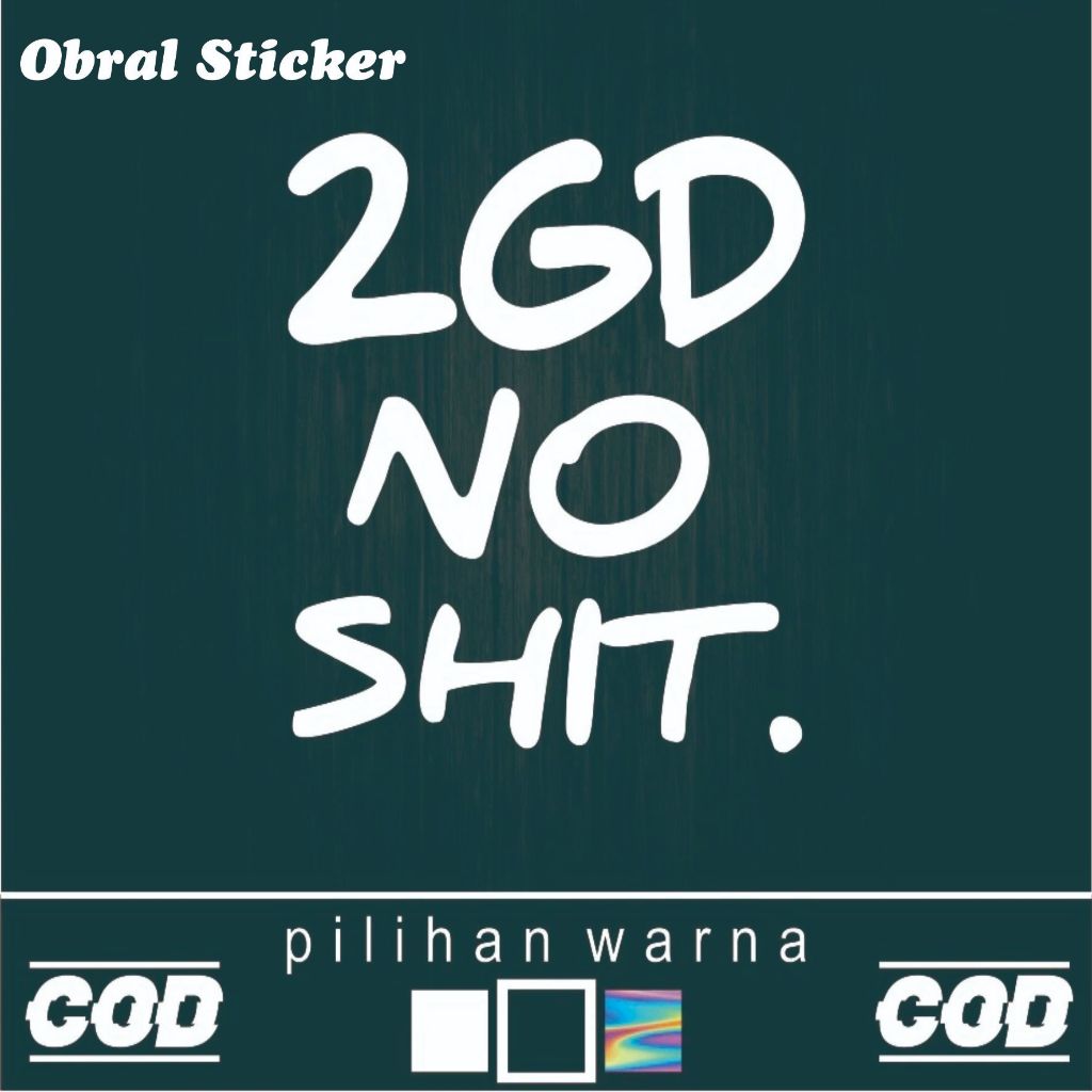 Sticker 2GD No Shit - Sticker Cutting 2GD NO SHIT.