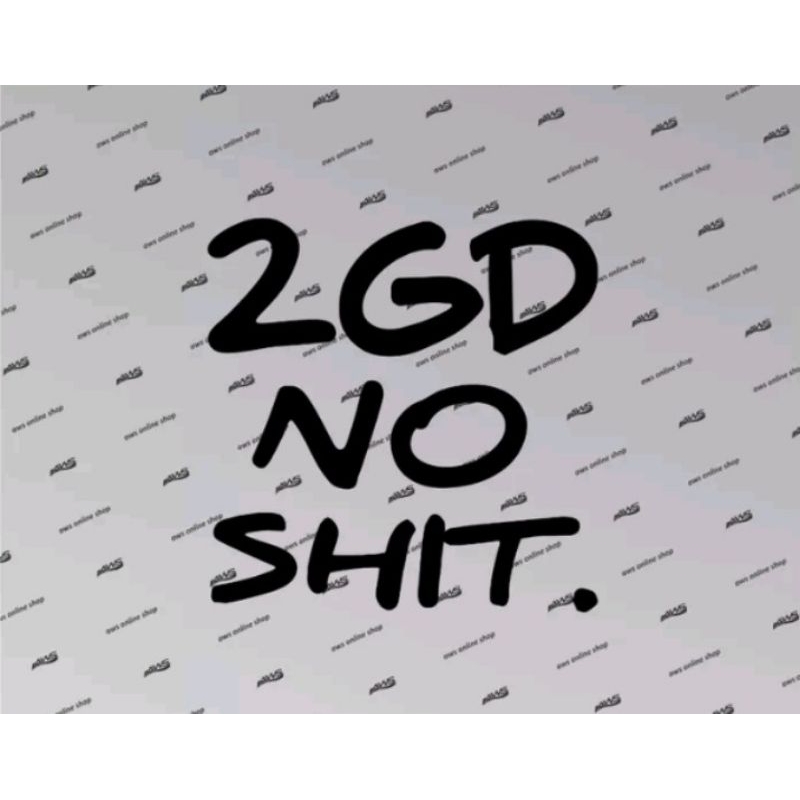 Sticker 2GD No Shit