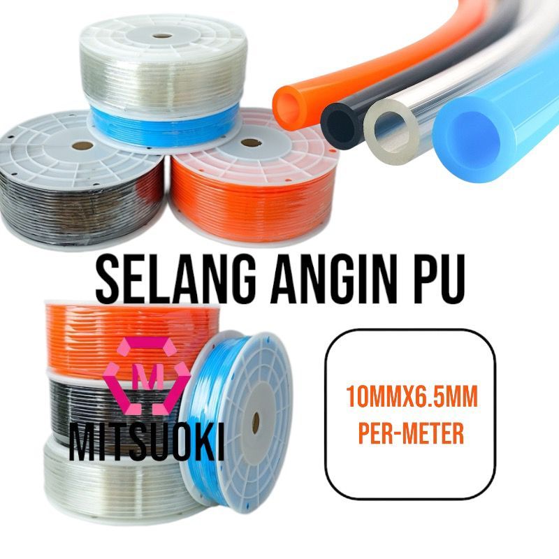 SELANG ANGIN PU 10MM/SELANG ANGIN PU 10MMx6.5MM/SELANG ANGIN PU 10MM PERMETER