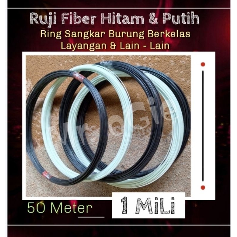 RUJI FIBER RUJI 1 MILI (5O/100/200 Meter) HITAM & PUTIH TERBAIK