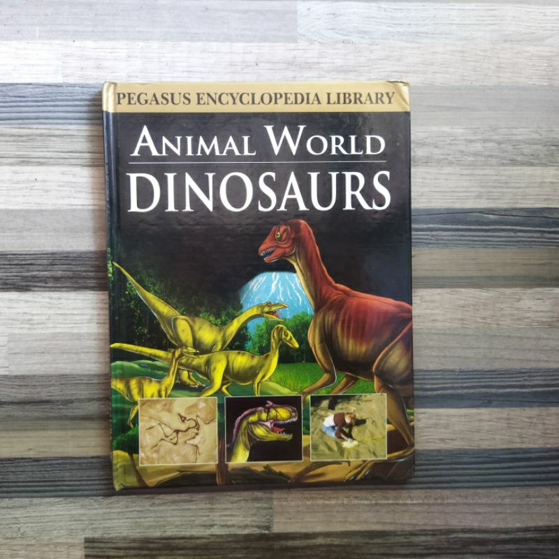 PEGASUS ENCYCLOPEDIA LIBRARY : ANIMAL WORLD DINOSAURS