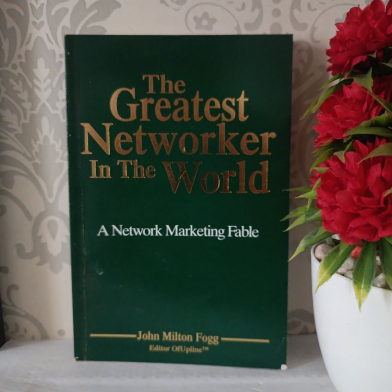 ORIGINAL BUKU IMPORT - THE GREATEST NETWORKER IN THE WORLD by John Milton Fogg