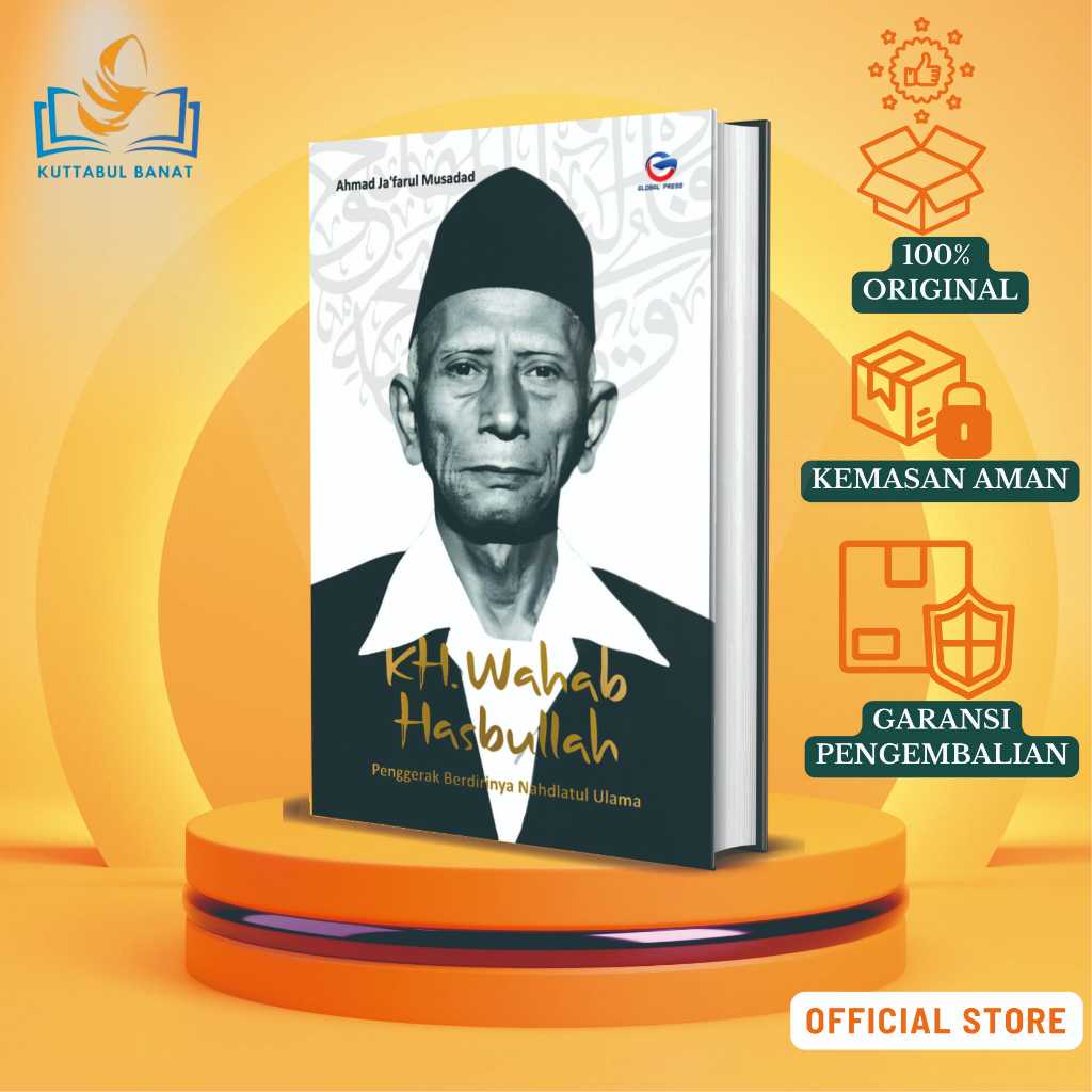 KH. Wahab Hasbullah : Penggerak Berdirinya Nahdlatul Ulama