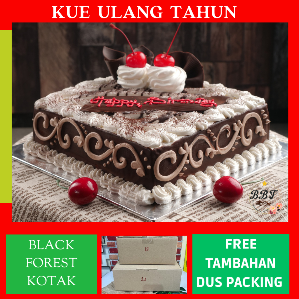 Kue Ulang Tahun / Blackforest / Kue Ultah / Birthday Cake / Cake ulang Tahun / Kue Ulang Tahun Kotak